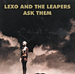 Lexo & the Leapers 
-AskThem EP